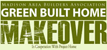 Green Built Home Makeover Green Built Home Makeover