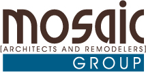 MOSAIC Group [Architects and Remodelers]
