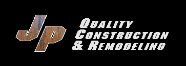 JP Quality Construction & Remodeling