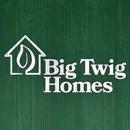 Big Twig Homes